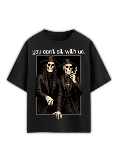 You Can’t Sit With Us